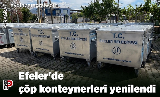 Efeler'de çöp konteynerleri yenilendi