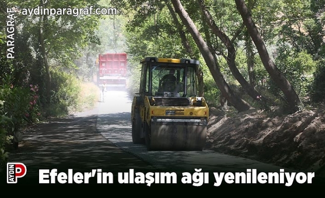 Efeler'in ulaşım ağı yenileniyor