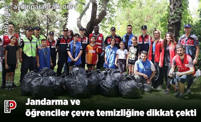 Jandarma ve öğrenciler çevre temizliğine dikkat çekti
