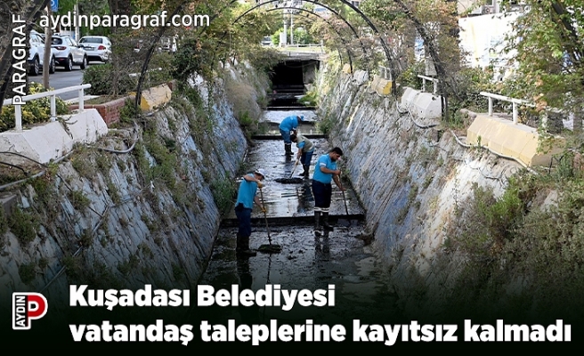 Kuşadası Belediyesi vatandaş taleplerine kayıtsız kalmadı
