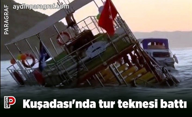 Kuşadası'nda tur teknesi battı