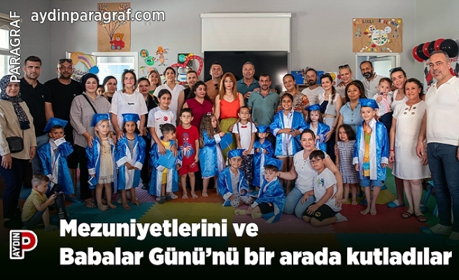 Mezuniyetlerini ve Babalar Günü’nü bir arada kutladılar