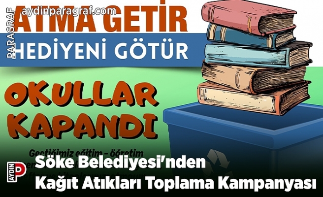 Söke Belediyesi'nden Kağıt Atıkları Toplama Kampanyası
