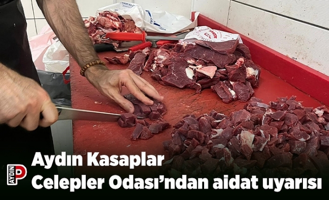 Aydın Kasaplar Celepler Odası’ndan aidat uyarısı