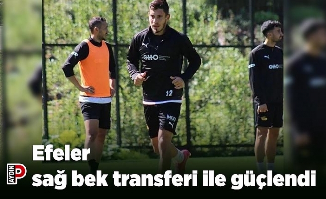 Efeler sağ bek transferi ile güçlendi