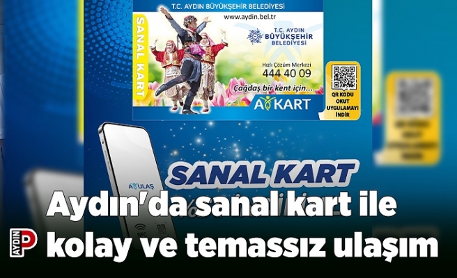 Aydın'da sanal kart ile kolay ve temassız ulaşım