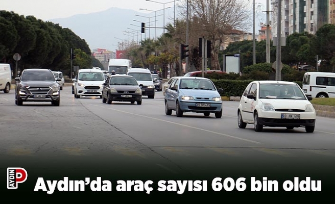 Aydın’da araç sayısı 606 bin oldu