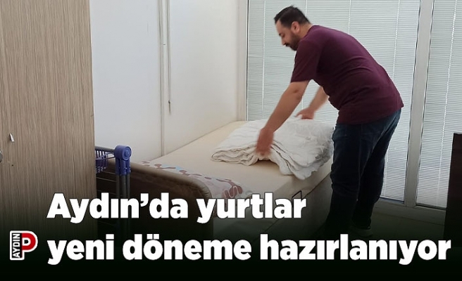 Aydın’da yurtlar yeni döneme hazırlanıyor