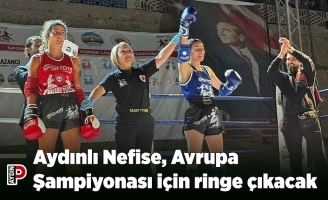 Aydınlı Nefise, Avrupa Şampiyonası için ringe çıkacak