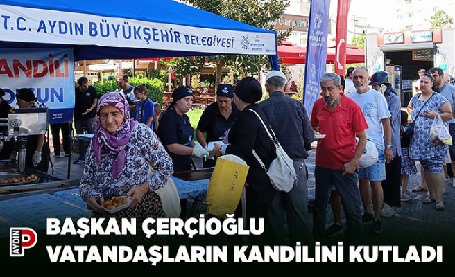 BAŞKAN ÇERÇİOĞLU VATANDAŞLARIN KANDİLİNİ KUTLADI