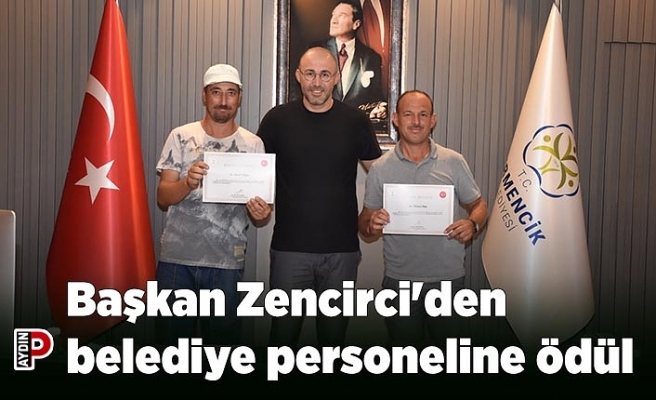 Başkan Zencirci'den belediye personeline ödül