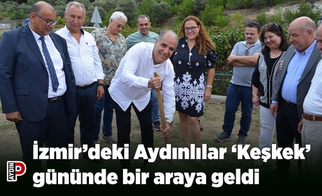 İzmir’deki Aydınlılar ‘Keşkek’ gününde bir araya geldi