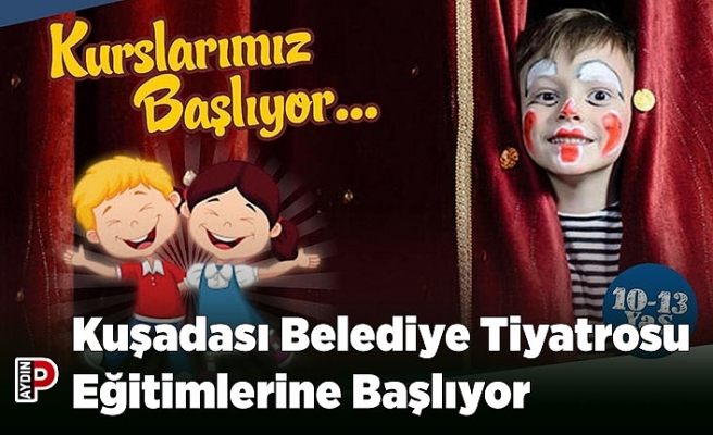 Kuşadası Belediye Tiyatrosu Eğitimlerine Başlıyor