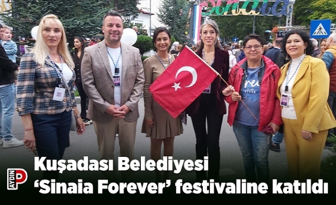 Kuşadası Belediyesi ‘Sinaia Forever’ festivaline katıldı