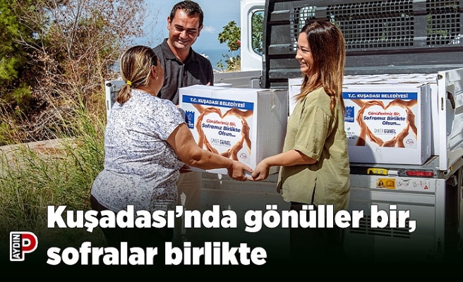 Kuşadası’nda gönüller bir, sofralar birlikte