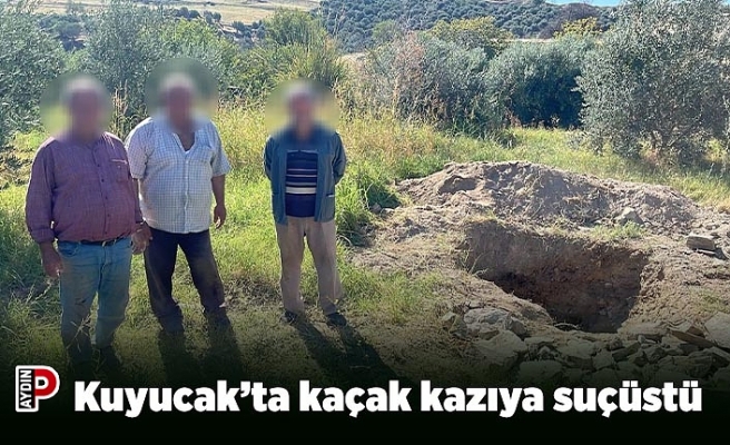 Kuyucak’ta kaçak kazıya suçüstü