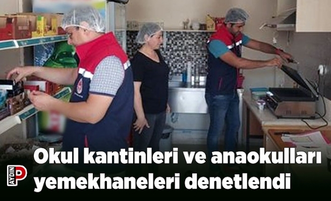 Okul kantinleri ve anaokulları yemekhaneleri denetlendi
