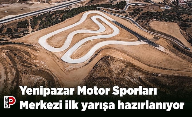 Yenipazar Motor Sporları Merkezi ilk yarışa hazırlanıyor
