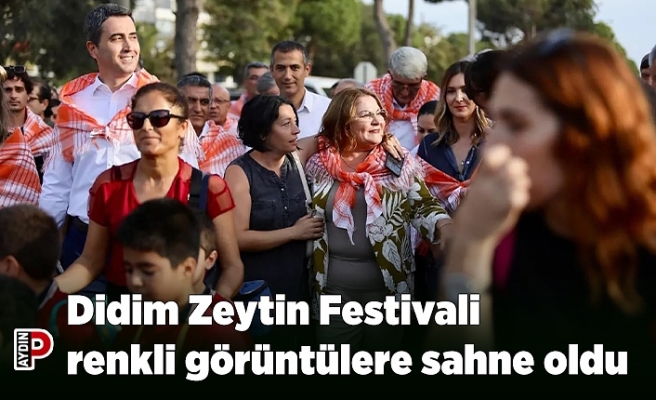 Didim Zeytin Festivali renkli görüntülere sahne oldu
