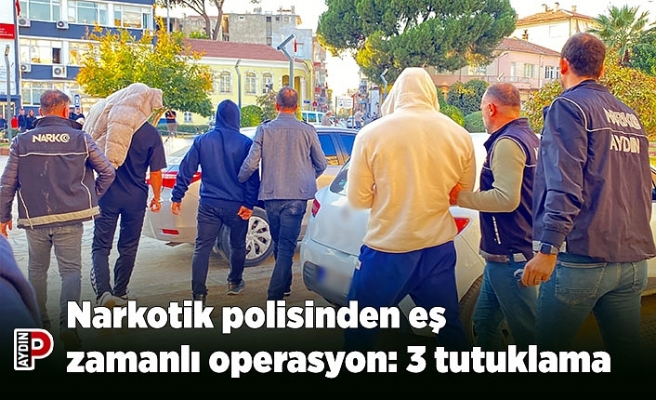 Narkotik polisinden eş zamanlı operasyon: 3 tutuklama