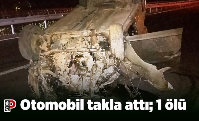 Otomobil takla attı; 1 ölü