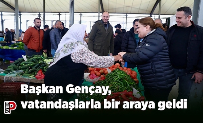 Başkan Gençay, vatandaşlarla bir araya geldi