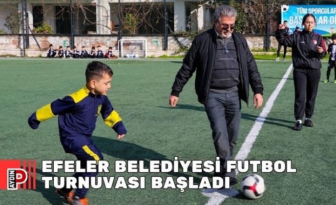 EFELER BELEDİYESİ FUTBOL TURNUVASI BAŞLADI