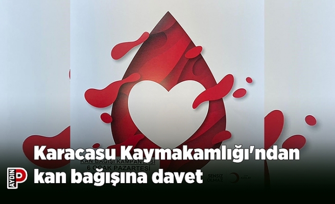 Karacasu Kaymakamlığı'ndan kan bağışına davet