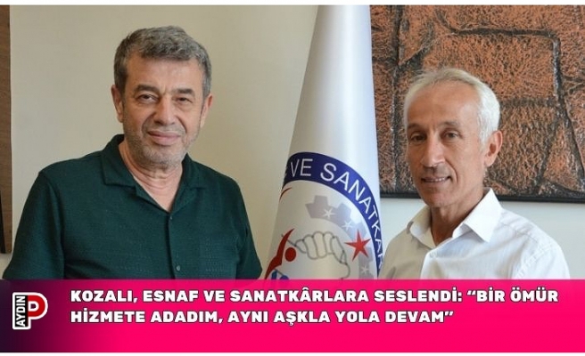 Kozalı, esnaf ve sanatkârlara seslendi: “Bir ömür hizmete adadım, aynı aşkla yola devam”