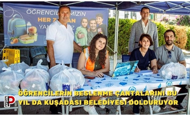ÖĞRENCİLERİN BESLENME ÇANTALARINI BU YIL DA KUŞADASI BELEDİYESİ DOLDURUYOR