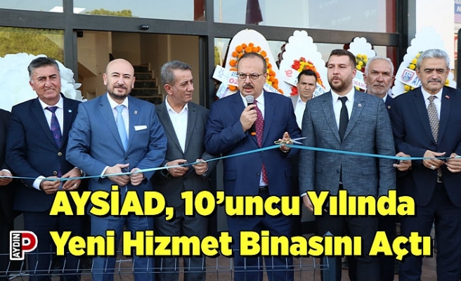 AYSİAD, 10’uncu Yılında Yeni Hizmet Binasını Açtı