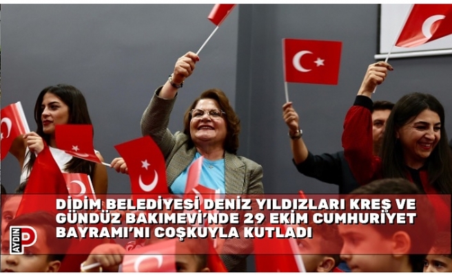 DİDİM BELEDİYESİ DENİZ YILDIZLARI KREŞ VE GÜNDÜZ BAKIMEVİ’NDE 29 EKİM CUMHURİYET BAYRAMI’NI COŞKUYLA KUTLADI