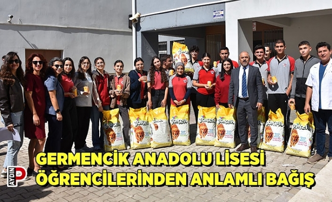 GERMENCİK ANADOLU LİSESİ ÖĞRENCİLERİNDEN ANLAMLI BAĞIŞ