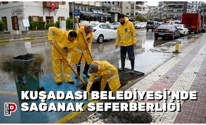 KUŞADASI BELEDİYESİ’NDE SAĞANAK SEFERBERLİĞİ