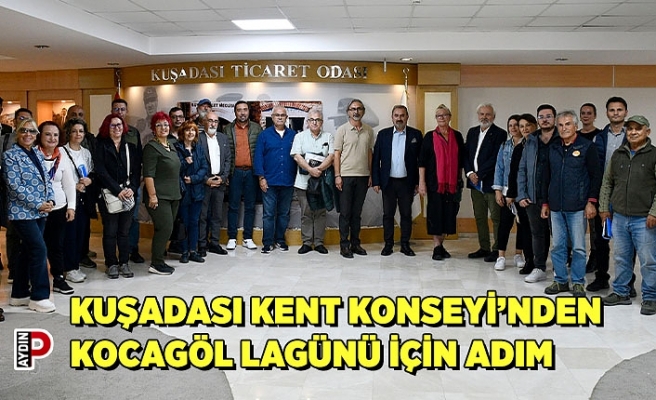KUŞADASI KENT KONSEYİ’NDEN KOCAGÖL LAGÜNÜ İÇİN ADIM