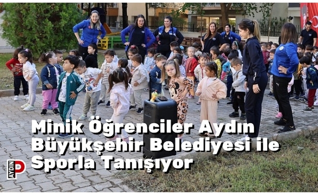 Minik Öğrenciler Aydın Büyükşehir Belediyesi ile Sporla Tanışıyor