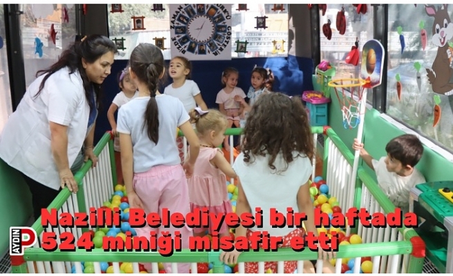 Nazilli Belediyesi bir haftada 524 miniği misafir etti