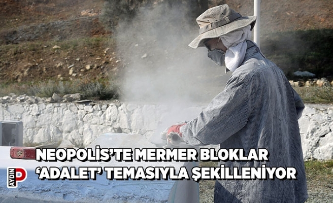 NEOPOLİS’TE MERMER BLOKLAR ‘ADALET’ TEMASIYLA ŞEKİLLENİYOR