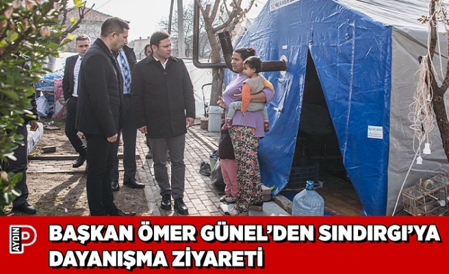 BAŞKAN ÖMER GÜNEL’DEN SINDIRGI’YA DAYANIŞMA ZİYARETİ