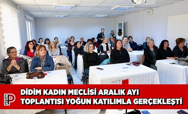 DİDİM KADIN MECLİSİ ARALIK AYI TOPLANTISI YOĞUN KATILIMLA GERÇEKLEŞTİ