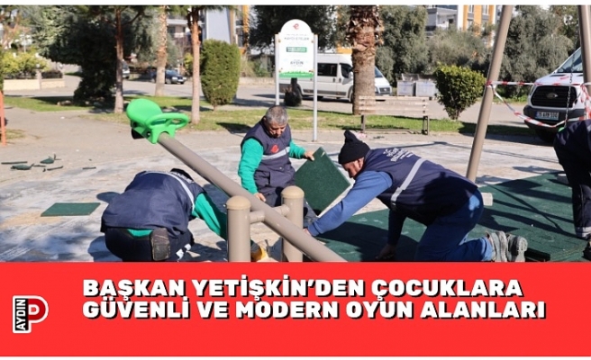 BAŞKAN YETİŞKİN’DEN ÇOCUKLARA GÜVENLİ VE MODERN OYUN ALANLARI