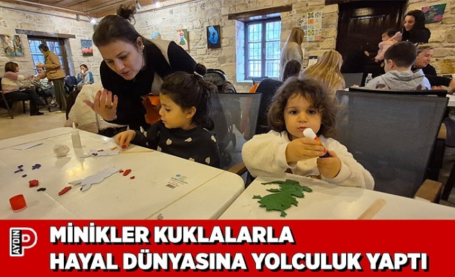 MİNİKLER KUKLALARLA HAYAL DÜNYASINA YOLCULUK YAPTI