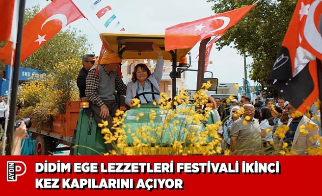DİDİM EGE LEZZETLERİ FESTİVALİ İKİNCİ KEZ KAPILARINI AÇIYOR