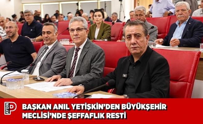 BAŞKAN ANIL YETİŞKİN’DEN BÜYÜKŞEHİR MECLİSİ’NDE ŞEFFAFLIK RESTİ