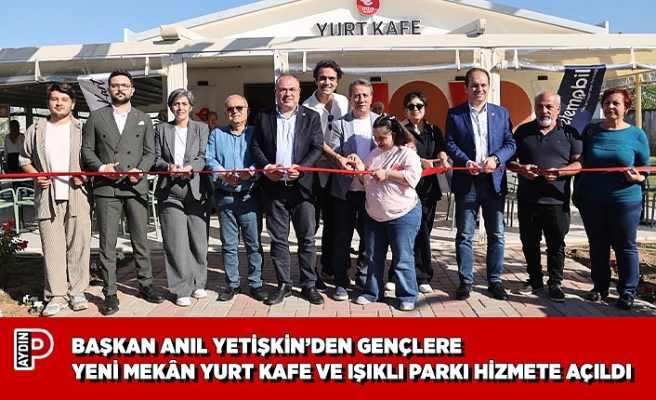BAŞKAN ANIL YETİŞKİN’DEN GENÇLERE YENİ MEKÂN YURT KAFE VE IŞIKLI PARKI HİZMETE AÇILDI