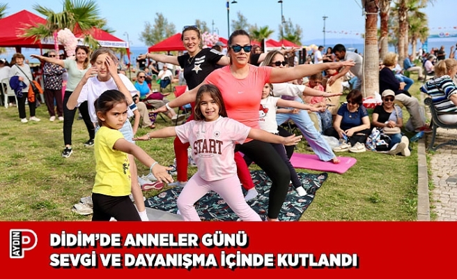 DİDİM’DE ANNELER GÜNÜ SEVGİ VE DAYANIŞMA İÇİNDE KUTLANDI