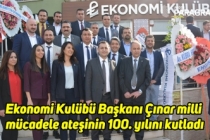 Ekonomi Kulübü Başkanı Çınar milli mücadele ateşinin 100. yılını kutladı