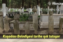 Kuşadası Belediyesi tarihe ışık tutuyor