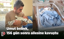 Umut bebek, 156 gün sonra ailesine kavuştu