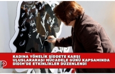 KADINA YÖNELİK ŞİDDETE KARŞI ULUSLARARASI MÜCADELE GÜNÜ KAPSAMINDA DİDİM’DE ETKİNLİKLER DÜZENLENDİ